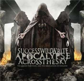Success Will Write Apocalypse Across The Sky: The Grand Partition And The Abrogation Of Idolatry