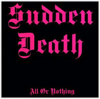 Album Sudden Death: All Or Nothing
