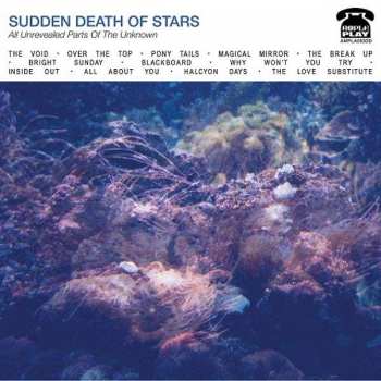 Album Sudden Death Of Stars: All Unrevealed Parts Of The Unknown