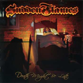 Album Sudden Flames: Death Might Be Late