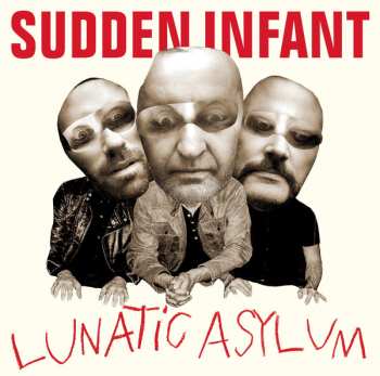 Album Sudden Infant: Lunatic Asylum