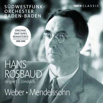 Album Südwestfunkorchester Baden-Baden: Hans Rosbaud Conducts Weber, Mendelssohn