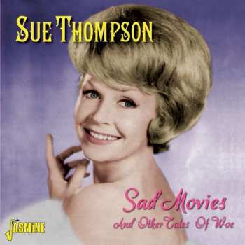 Album Sue Thompson: Sad Movies And Other Tales Of Woe