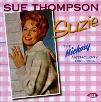 Album Sue Thompson: Suzie: The Hickory Anthology 1961-1965
