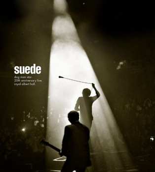 Album Suede: Dog Man Star. 20th Anniversary Live. Royal Albert Hall.