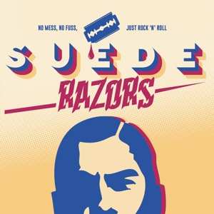 LP Suede Razors: No Mess, No Fuss, Just Rock 'n' Roll LTD | CLR 454136