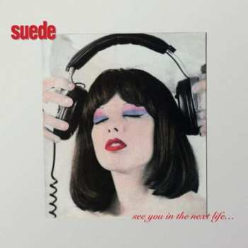 Album Suede: See You In The Next Life...