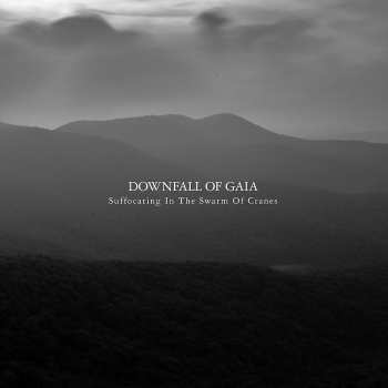 Album Downfall of Gaia: Suffocating in the Swarm of Cranes