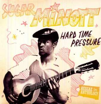 Album Sugar Minott: Hard Time Pressure