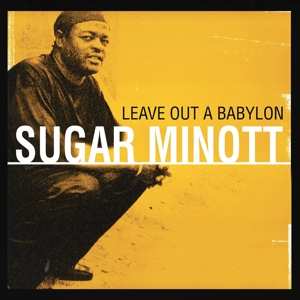 Album Sugar Minott: Leave Out A Babylon