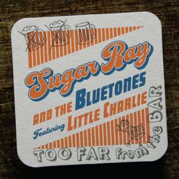 Sugar Ray & The Bluetones: Too Far From The Bar