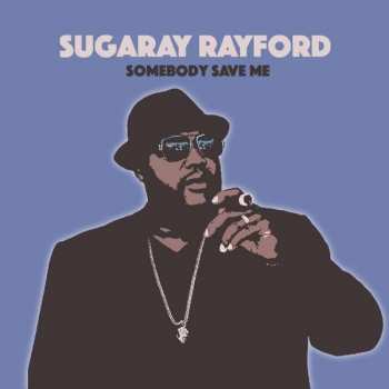 Album Sugaray Rayford: Somebody Save Me