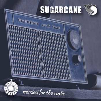 Album Sugarcane: Minded For The Radio