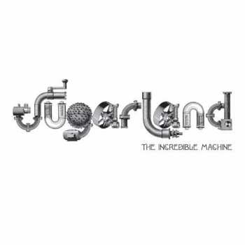 Album Sugarland: The Incredible Machine