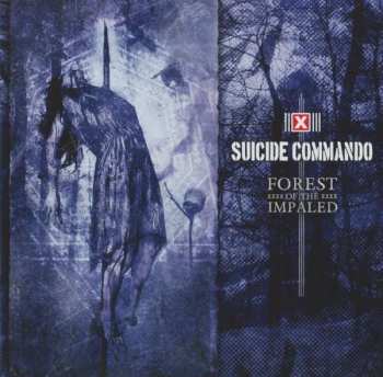Album Suicide Commando: Forest Of The Impaled