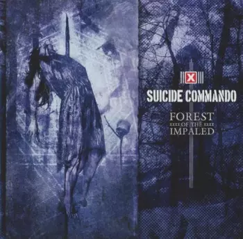 Suicide Commando: Forest Of The Impaled