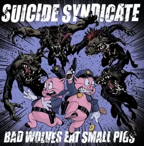 Bad Wolves Eat Small Pigs