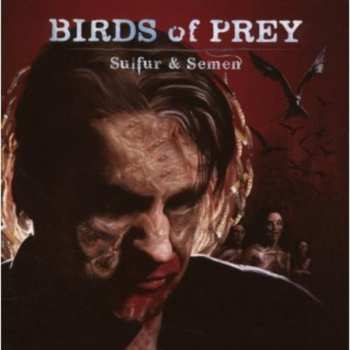 Album Birds Of Prey: Sulfur & Semen