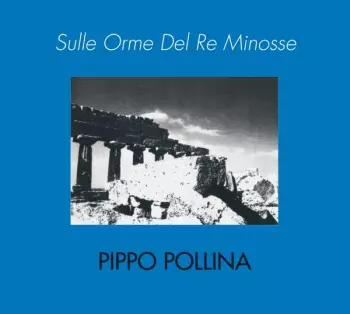 Pippo Pollina: Sulle Orme Del Re Minosse