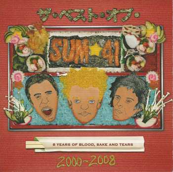 Sum 41: 8 Years Of Blood, Sake And Tears: The Best Of Sum 41 2000-2008