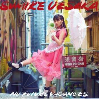 CD Sumire Uesaka: ノ―フューチャーバカンス = No Future Vacances 468214
