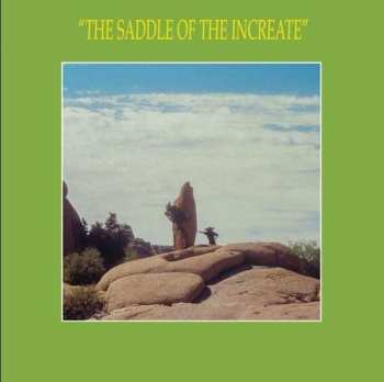 Album Sun Araw: "The Saddle Of The Increate"