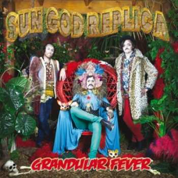 Album Sun Gold Replica: Grandular Fever