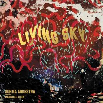 CD The Sun Ra Arkestra: Living Sky 390496