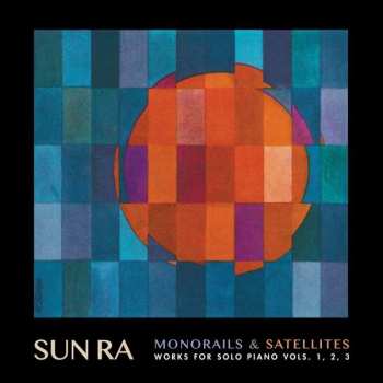 2CD Sun Ra: Monorails & Satellites (Works For Solo Piano Vols. 1, 2, 3) DLX 398965