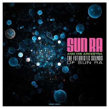 Album Sun Ra: The Futuristic Sounds Of Sun Ra