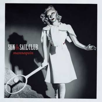 Album Sun And Sail Club: Mannequin