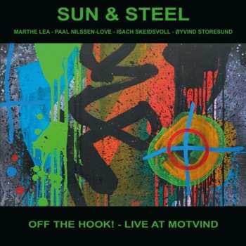 LP Sun & Steel: Off The Hook!