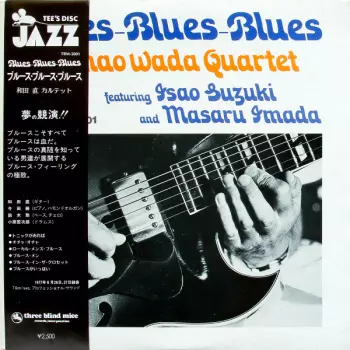 Sunao Wada Quartet: Blues-Blues-Blues
