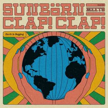 Album Sunborn & Clap! Clap!: Earth Is Begging