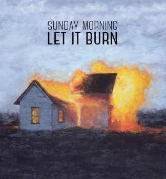 Album Sunday Morning: Let It Burn