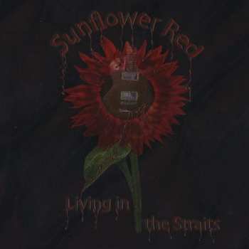 Album Sunflower Red: Living In The Straits
