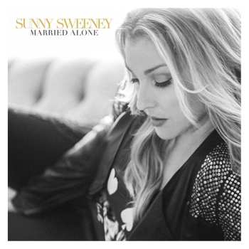 CD Sunny Sweeney: Married Alone
