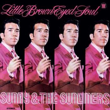 CD Sunny & The Sunliners: Little Brown Eyed Soul 424366