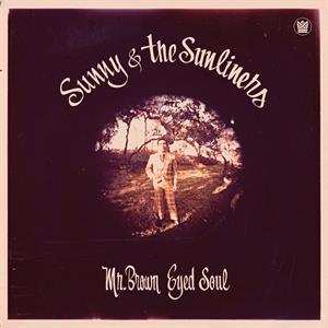 Album Sunny & The Sunliners: Mr. Brown Eyed Soul
