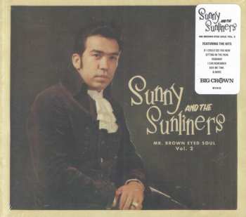CD Sunny & The Sunliners: Mr. Brown Eyed Soul Vol. 2 375700
