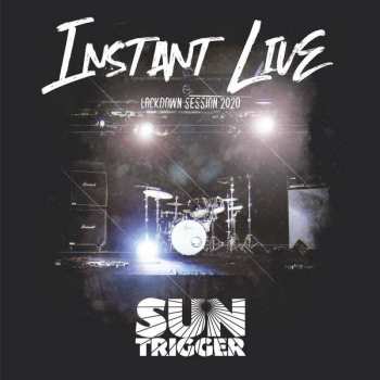 Album Suntrigger: Instant Live Lockdown Session 2020