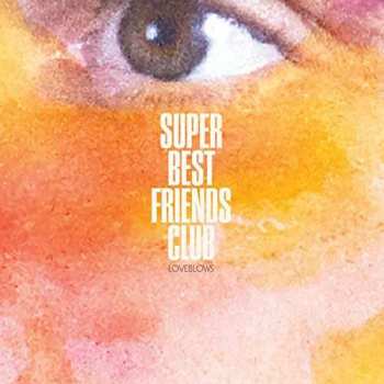 Album Super Best Friends Club: Loveblows