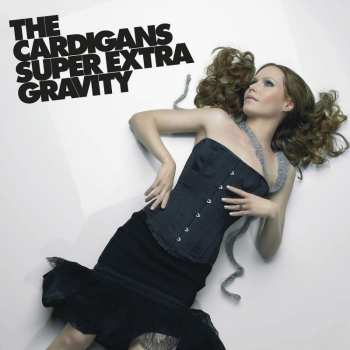 Album The Cardigans: Super Extra Gravity