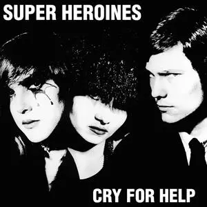 Super Heroines: Cry For Help