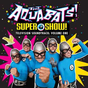 Album The Aquabats!: Super Show! Television Soundtrack: Volume One