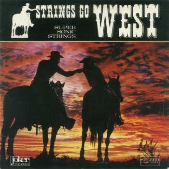 Album Super Sonic Strings: Strings Go West