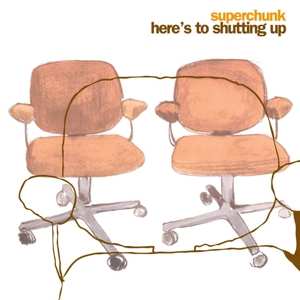 Superchunk: Here's To Shutting Up