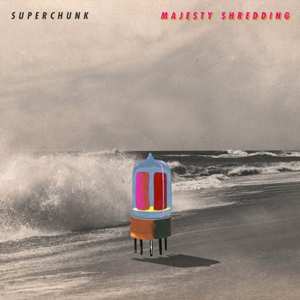 Album Superchunk: Majesty Shredding