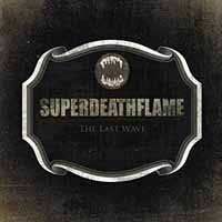 Album Superdeathflame: The Last Flame