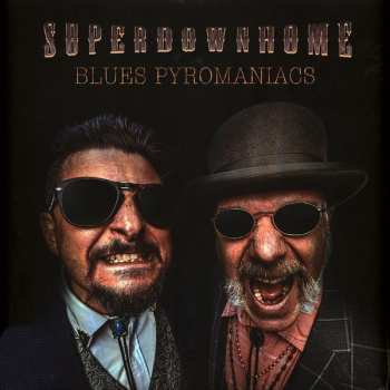 Album Superdownhome: Blues Pyromaniacs